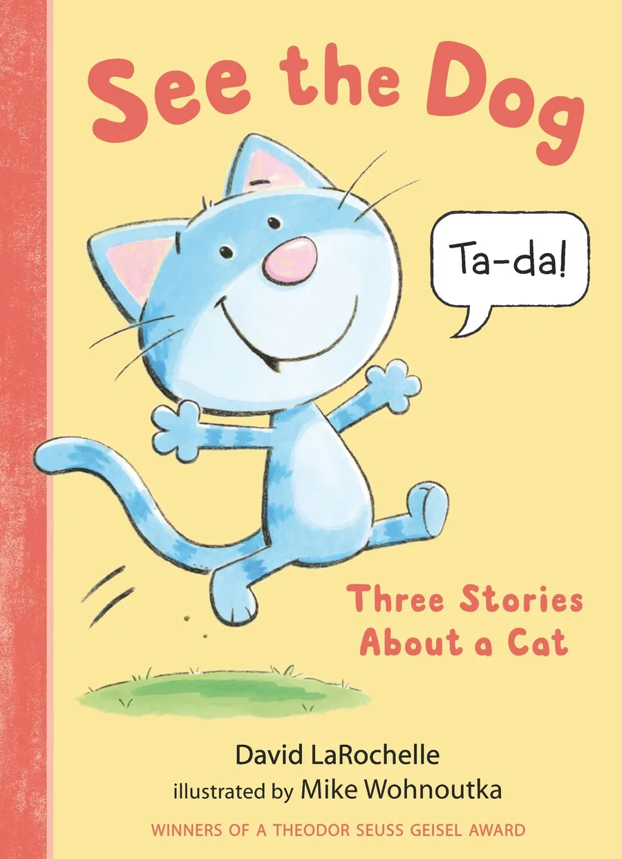 Cover of See the Dog: Three Stories about a Cat