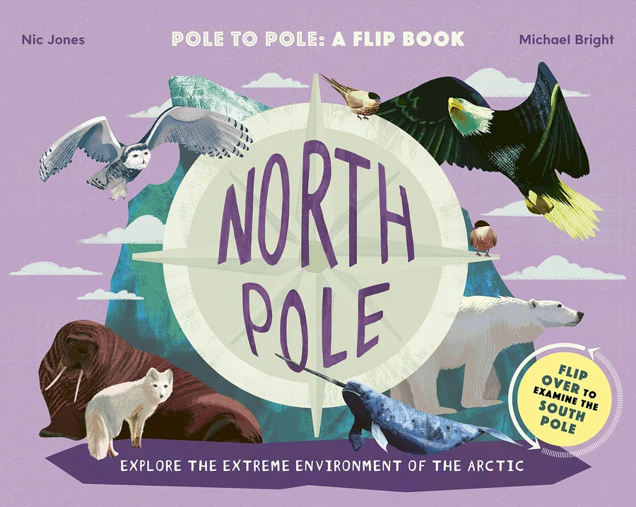 Cover of North Pole / South Pole: From Pole to Pole: A Flip Book