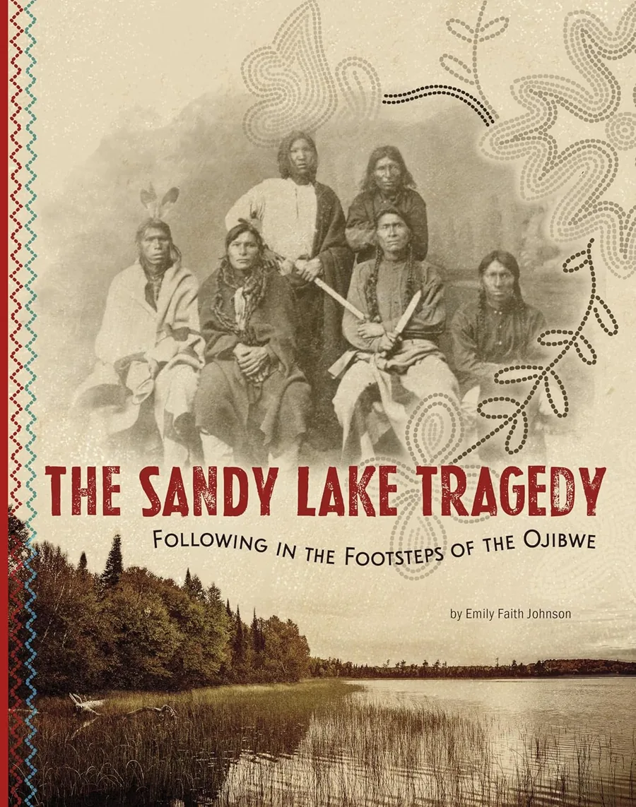 Cover of The Sandy Lake Tragedy: Following in the Footsteps of the Ojibwe