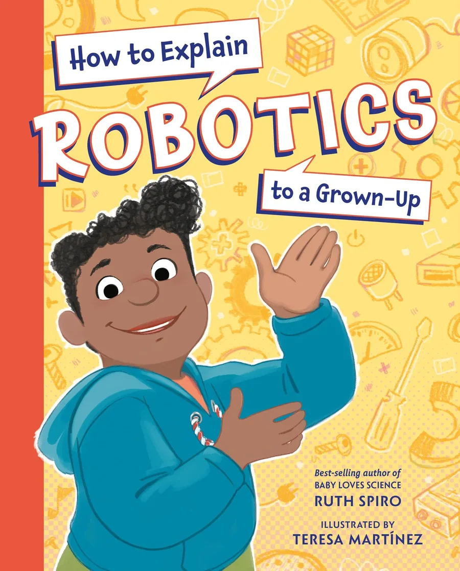 Cover of How to Explain Robotics to a Grown-Up