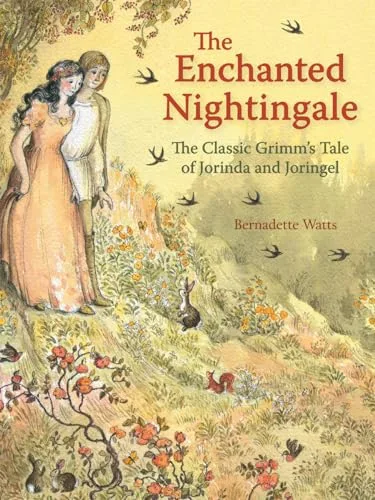 Cover of The Enchanted Nightingale: The Classic Grimm’s Tale of Jorinda and Joringel