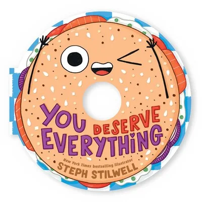 Cover of You Deserve Everything: A Shaped Novelty Board Book for Toddlers