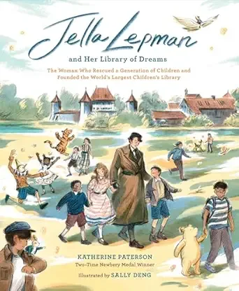 Cover of Jella Lepman and Her Library of Dreams: The Woman Who Rescued a Generation of Children and Founded the World's Largest Children's Library