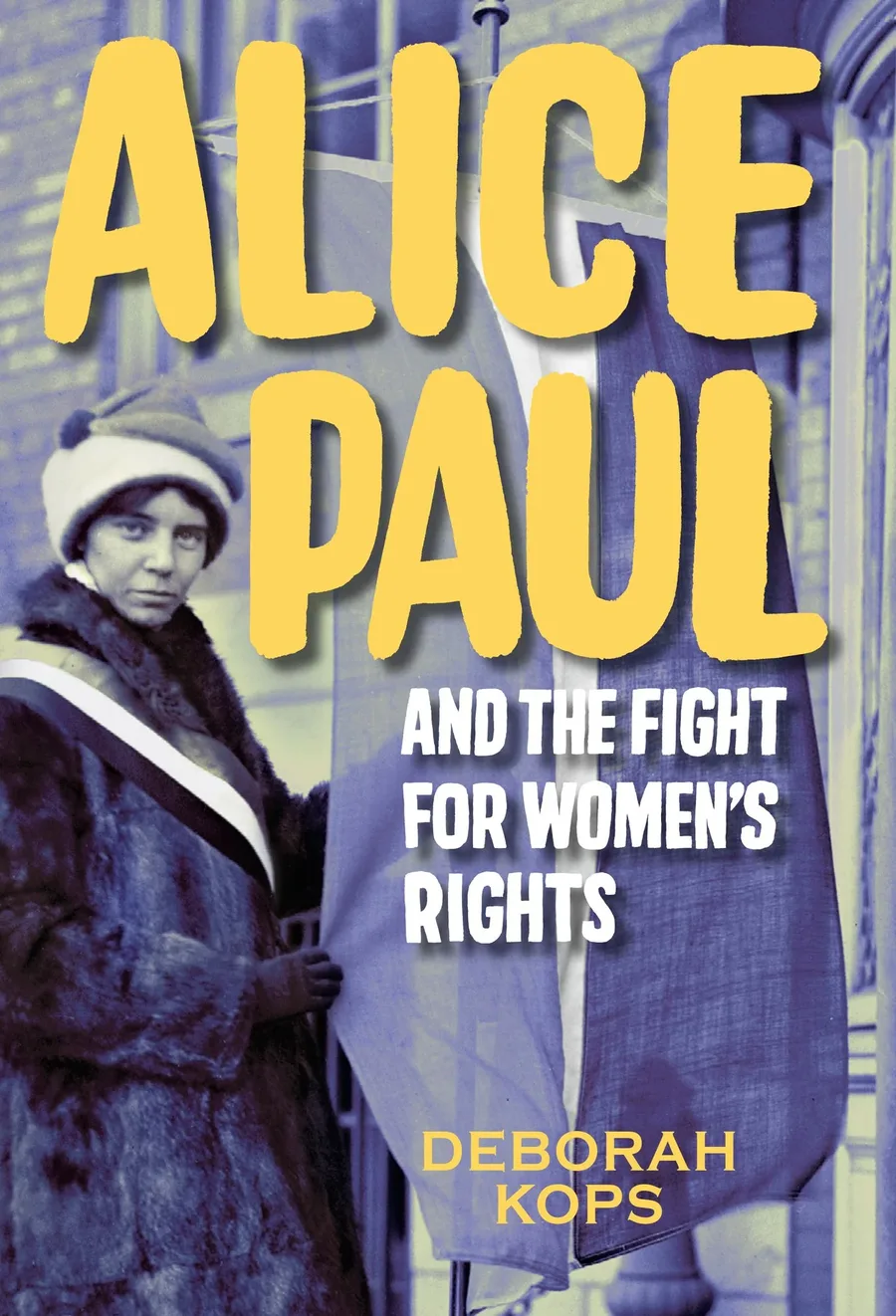 Cover of INFORMATION BOOKS Alice Paul and the Fight for Women’s Rights: From the Vote to the Equal Rights Amendment