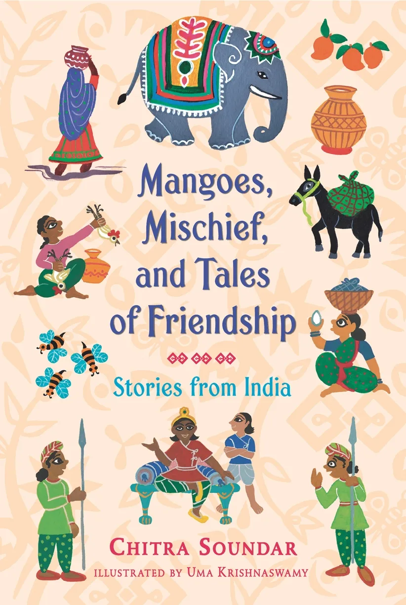 Cover of Mangoes, Mischief, and Tales of Friendship: Stories from India