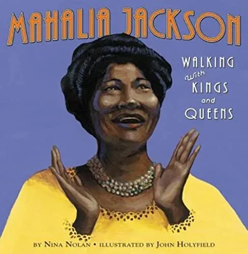 Cover of Mahalia Jackson: Walking with Kings and Queens