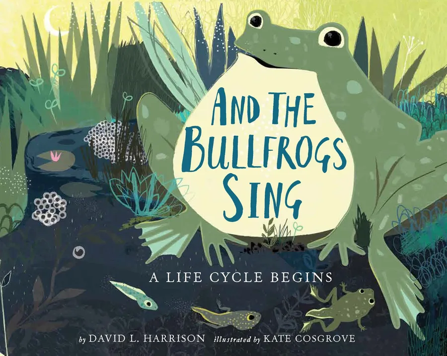 Cover of STEM (Science, Technology, Engineering, and Mathematics) And the Bullfrogs Sing: A Life Cycle Begins