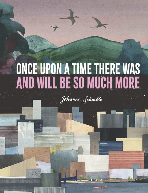 Cover of Once Upon a Time There Was and Will Be So Much More