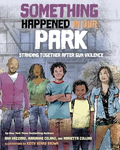 Cover of Something Happened in Our Park: Standing Together After Gun Violence