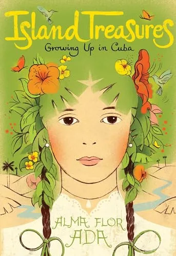 Cover of Island Treasures: Growing Up in Cuba