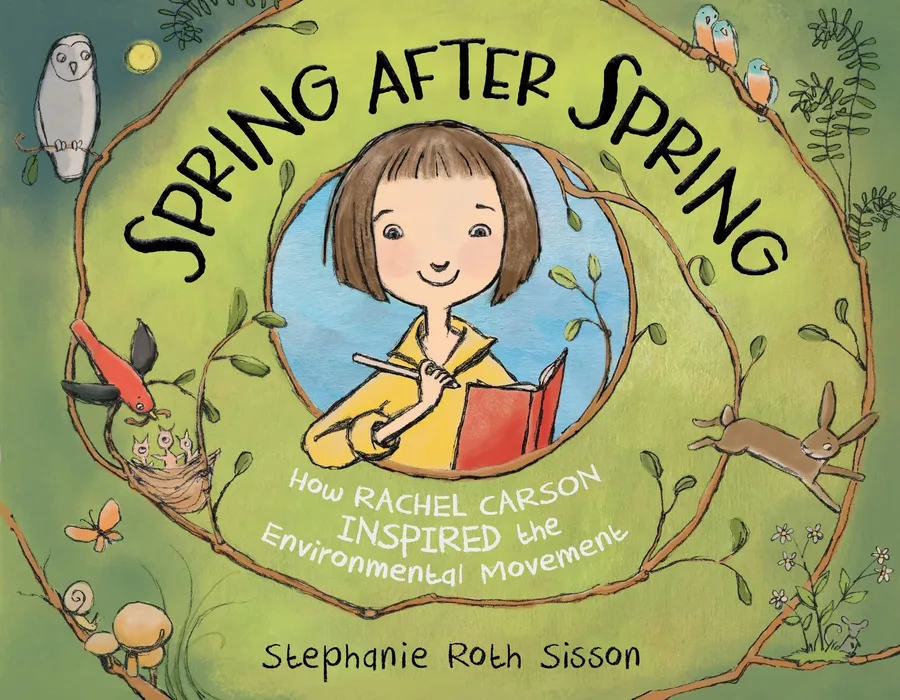 Cover of Spring after Spring: How Rachel Carson Inspired the Environmental Movement