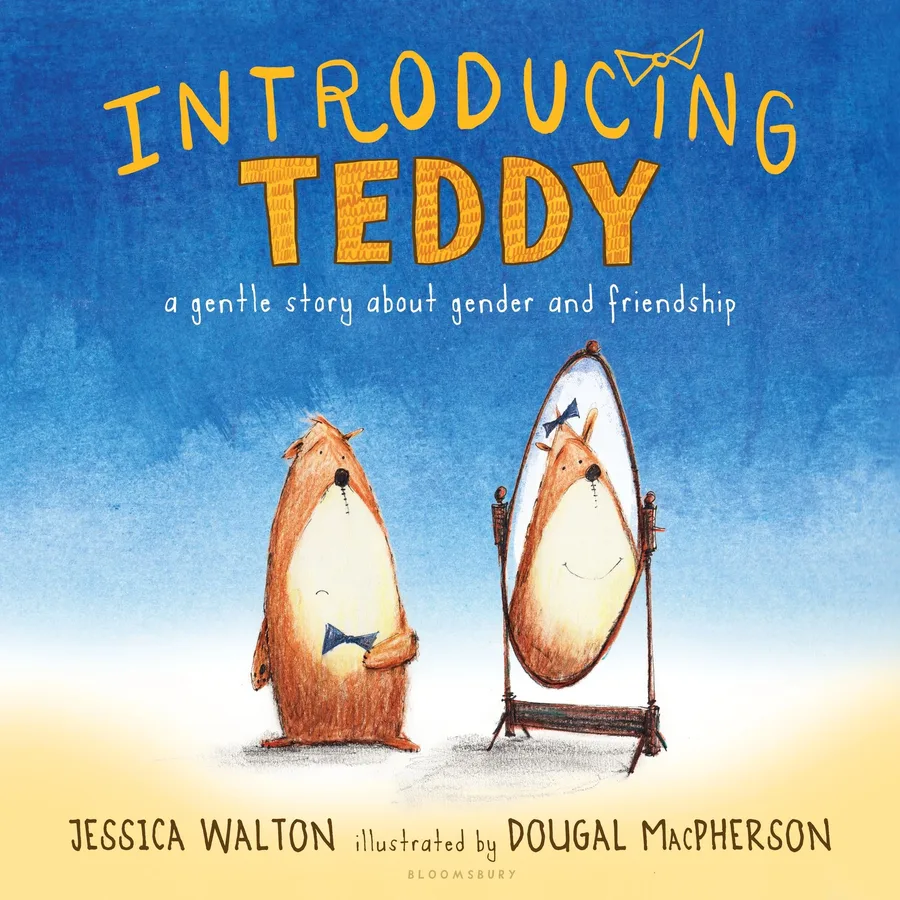 Cover of Introducing Teddy: A Gentle Story about Gender and Friendship