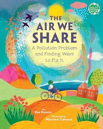 Cover of The Air We Share: A Pollution Problem and Finding Ways to Fix It (Books for a Better Earth collection)