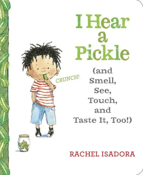 Cover of I Hear a Pickle (and Smell, See, Touch, and Taste It, Too!)