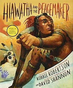 Cover of Hiawatha and the Peacemaker