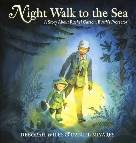 Cover of Night Walk to the Sea: A Story about Rachel Carson, Earth’s Protector