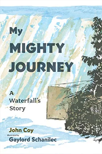 Cover of My Mighty Journey: A Waterfall’s Story