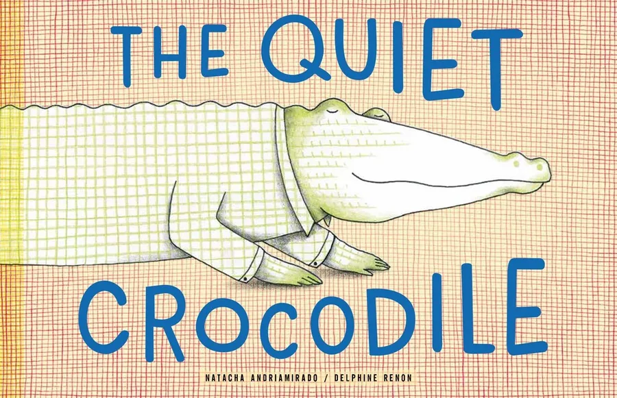 Cover of The Quiet Crocodile