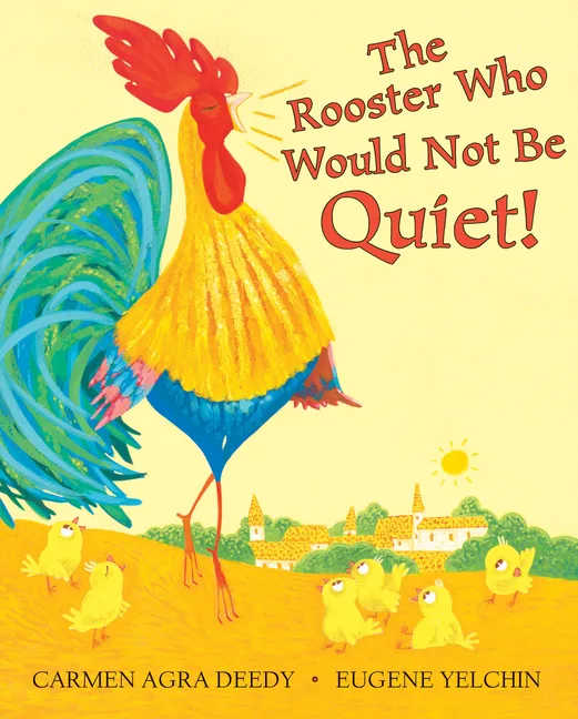 Cover of The Rooster Who Would Not Be Quiet!