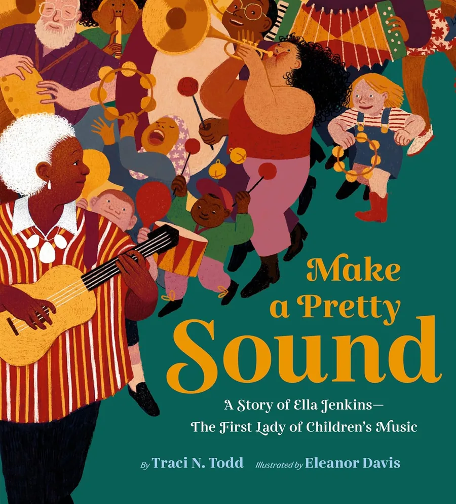 Cover of Make a Pretty Sound: A Story of Ella Jenkins—The First Lady of Children's Music