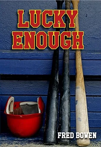 Cover of Lucky Enough (Fred Bowen Sports Story series)