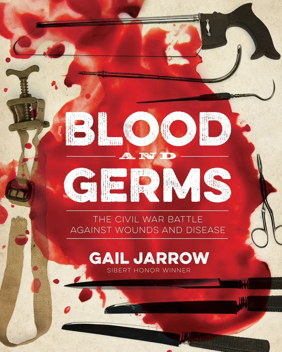 Cover of Blood and Germs: The Civil War Battle against Wounds and Disease