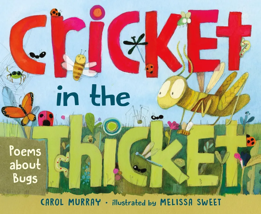 Cover of Cricket in the Thicket: Poems about Bugs
