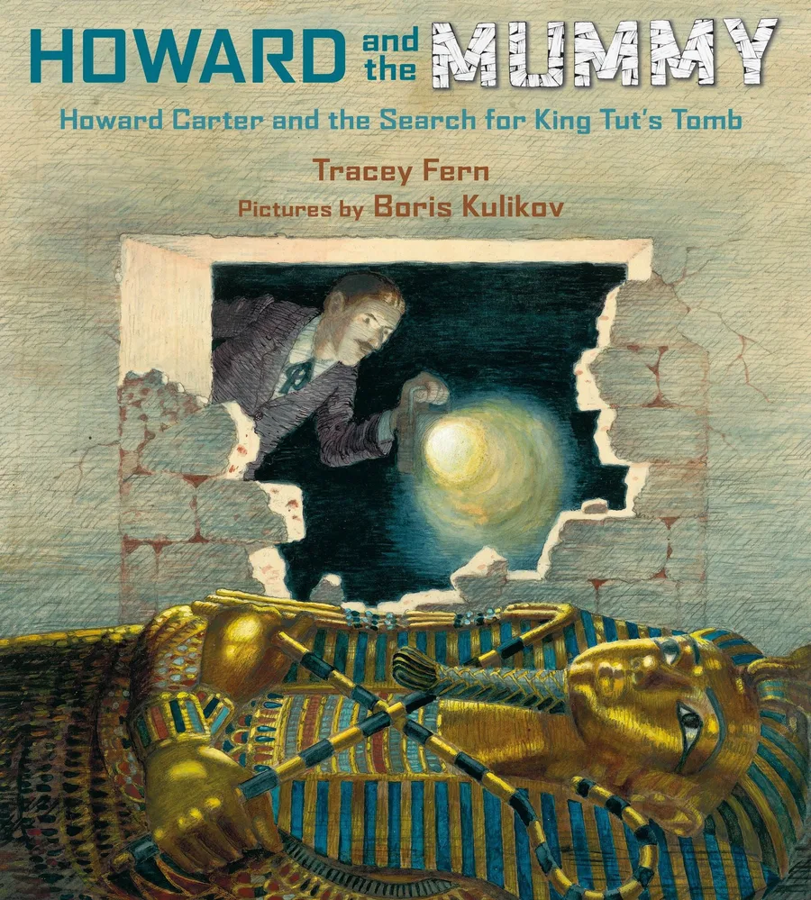Cover of Howard and the Mummy: Howard Carter and the Search for King Tut’s Tomb
