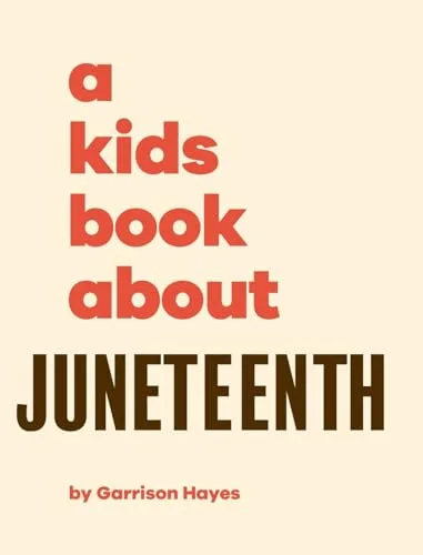 Cover of A Kids Book About Juneteenth