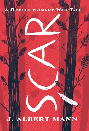 Cover of Scar: A Revolutionary War Tale