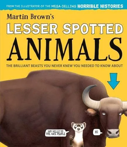 Cover of Lesser Spotted Animals: The Coolest Creatures You’ve Never Heard Of