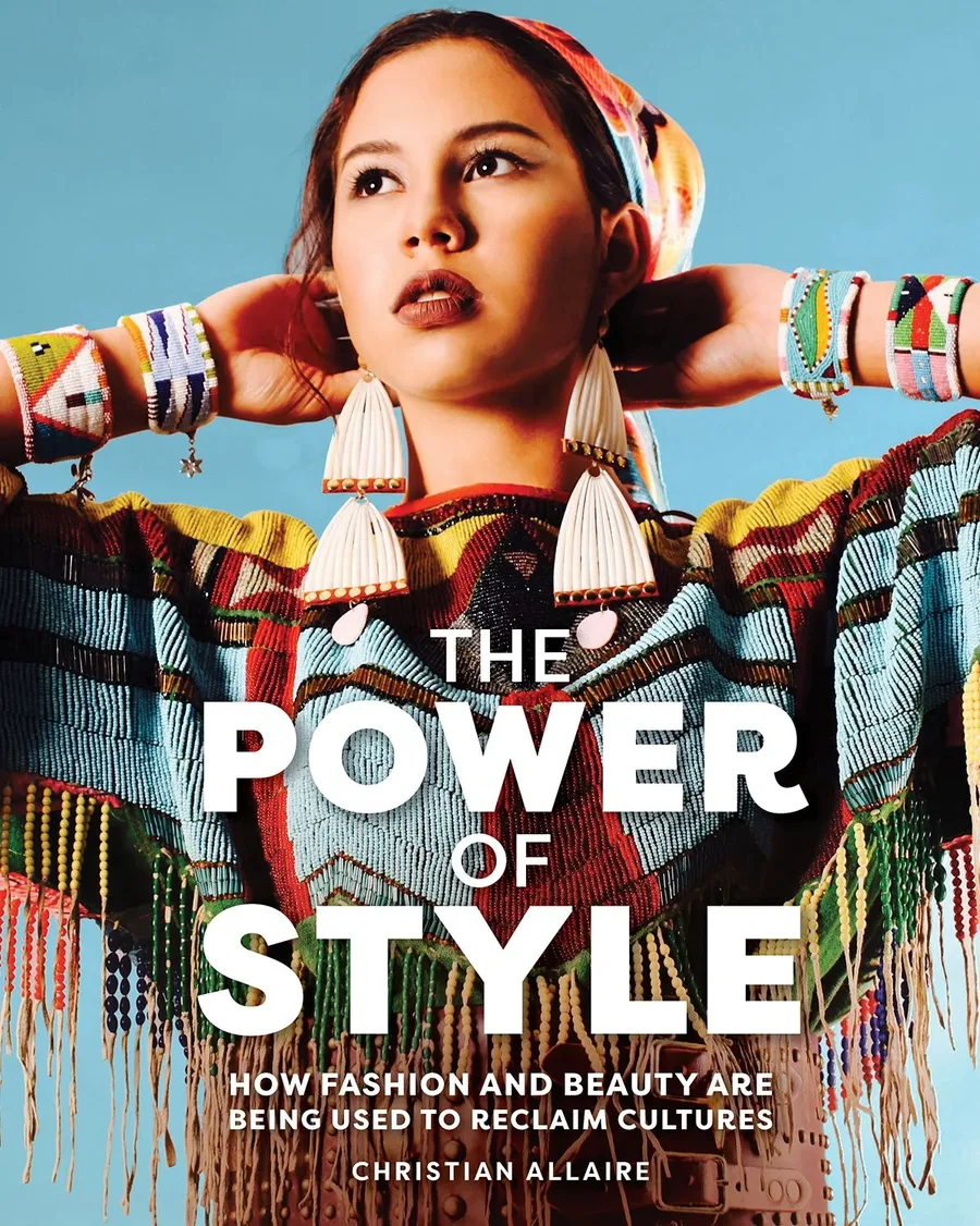 Cover of The Power of Style: How Fashion and Beauty Are Being Used to Reclaim Cultures