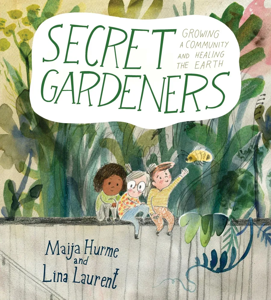 Cover of Secret Gardeners: Growing a Community and Healing the Earth