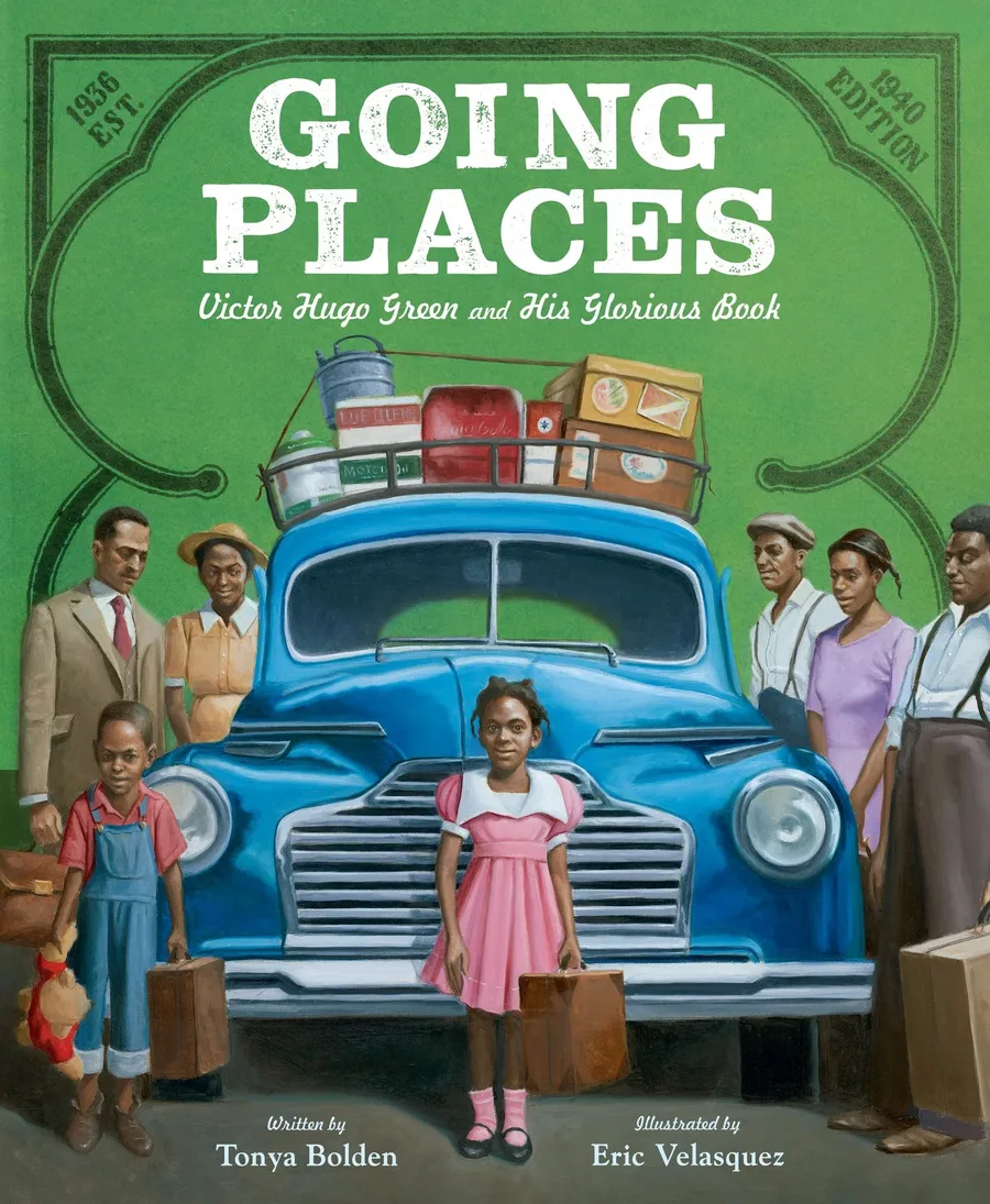 Cover of Going Places: Victor Hugo Green and his Glorious Book