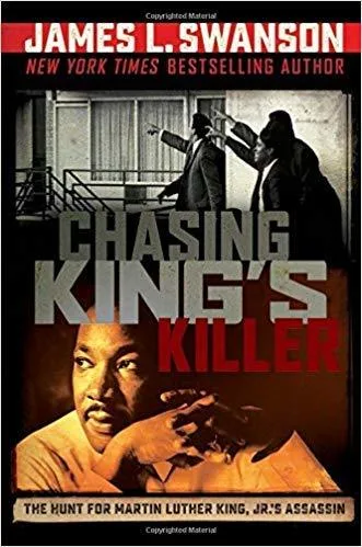 Cover of Chasing King’s Killer: The Hunt for Martin Luther King, Jr.’s Assassin
