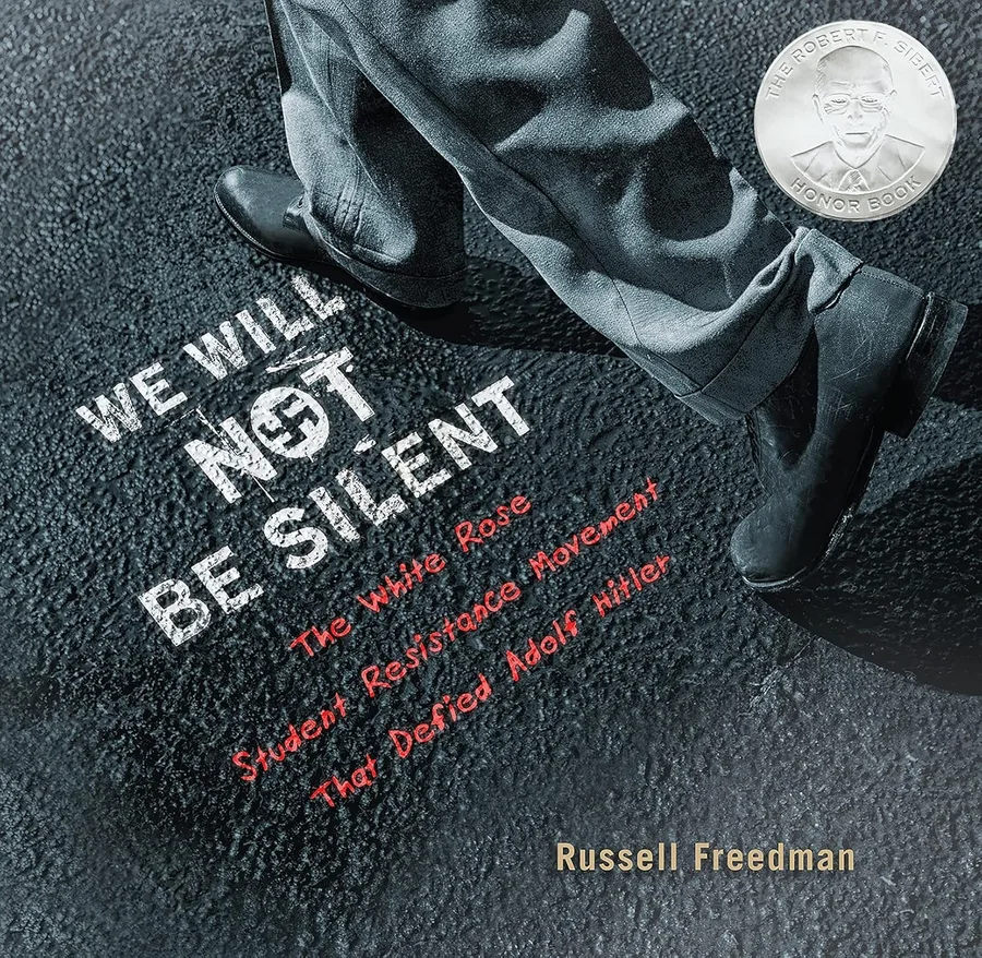 Cover of We Will Not Be Silent: The White Rose Student Resistance Movement That Defied Adolf Hitler