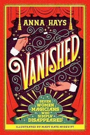 Cover of Vanished: Seven Women Magicians Who Simply Disappeared