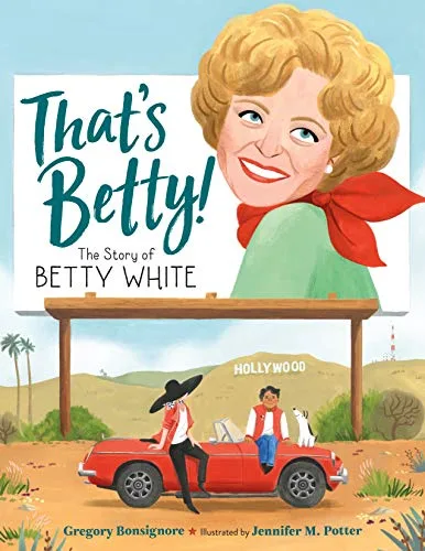 Cover of That’s Betty!: The Story of Betty White