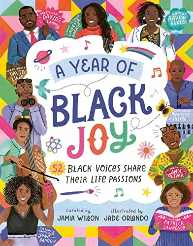 Cover of A Year of Black Joy: 52 Black Voices Share Their Life Passions
