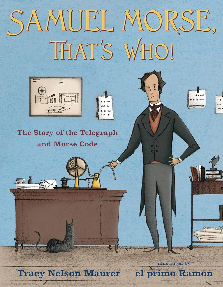 Cover of Samuel Morse, That’s Who!