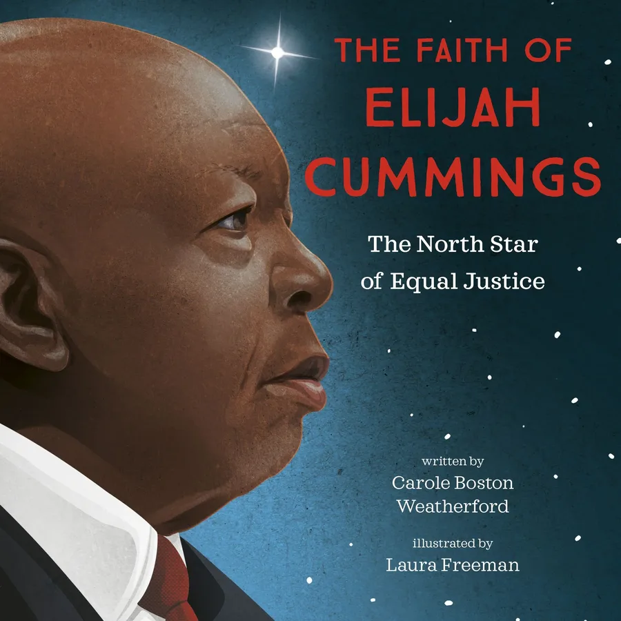 Cover of The Faith of Elijah Cummings: The North Star of Equal Justice