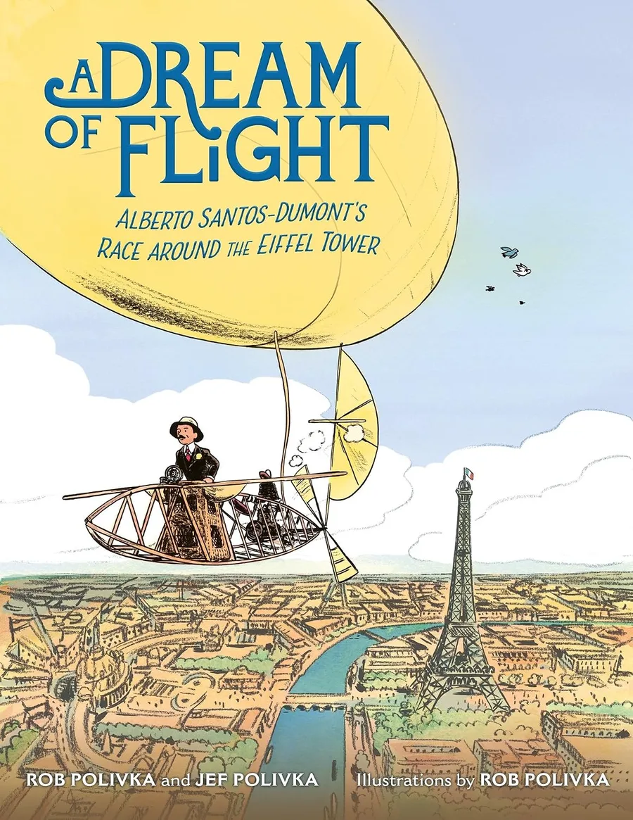 Cover of A Dream of Flight: Alberto Santos-Dumont’s Race around the Eiffel Tower