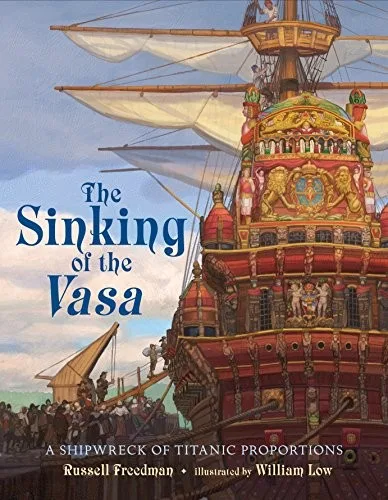 Cover of The Sinking of the Vasa: A Shipwreck of Titanic Proportions