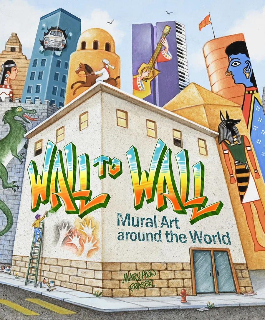 Cover of Wall to Wall: Mural Art Around the World