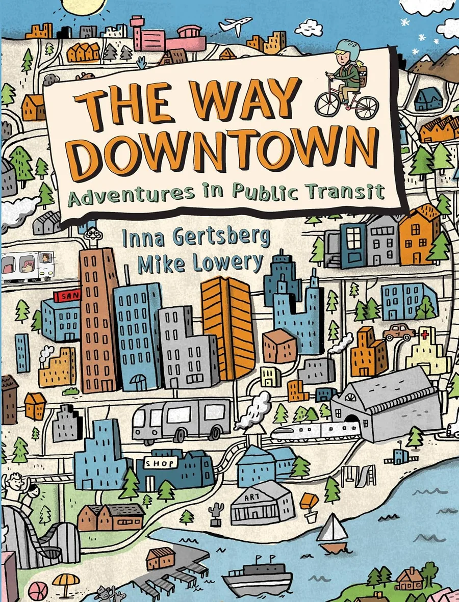 Cover of The Way Downtown: Adventures in Public Transit