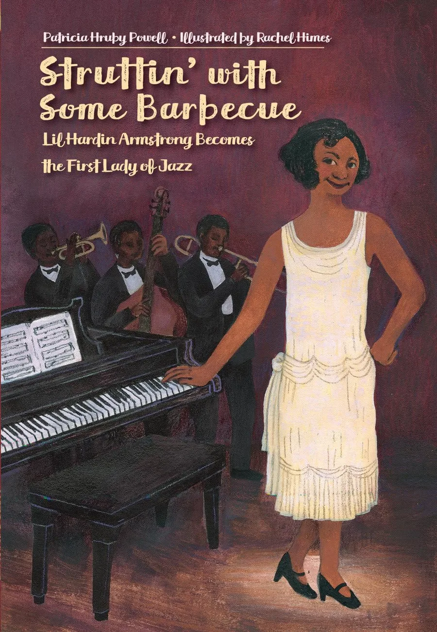Cover of Struttin’ with Some Barbecue: Lil Hardin Armstrong Becomes the First Lady of Jazz