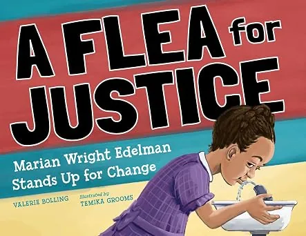 Cover of A Flea For Justice: Marian Wright Edelman Stands Up for Change