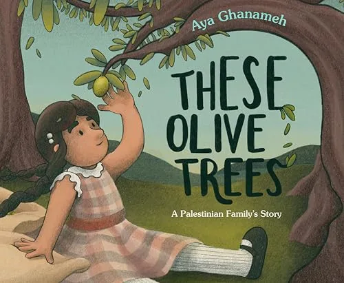 Cover of These Olive Trees: A Palestinian Family’s Story