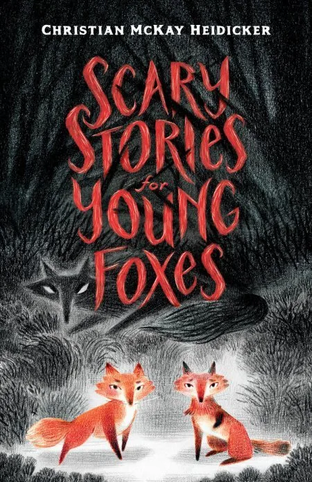 Cover of Scary Stories for Young Foxes