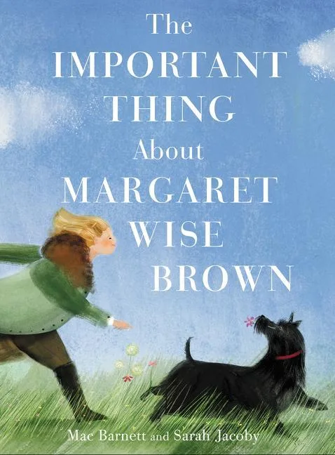 Cover of The Important Thing about Margaret Wise Brown